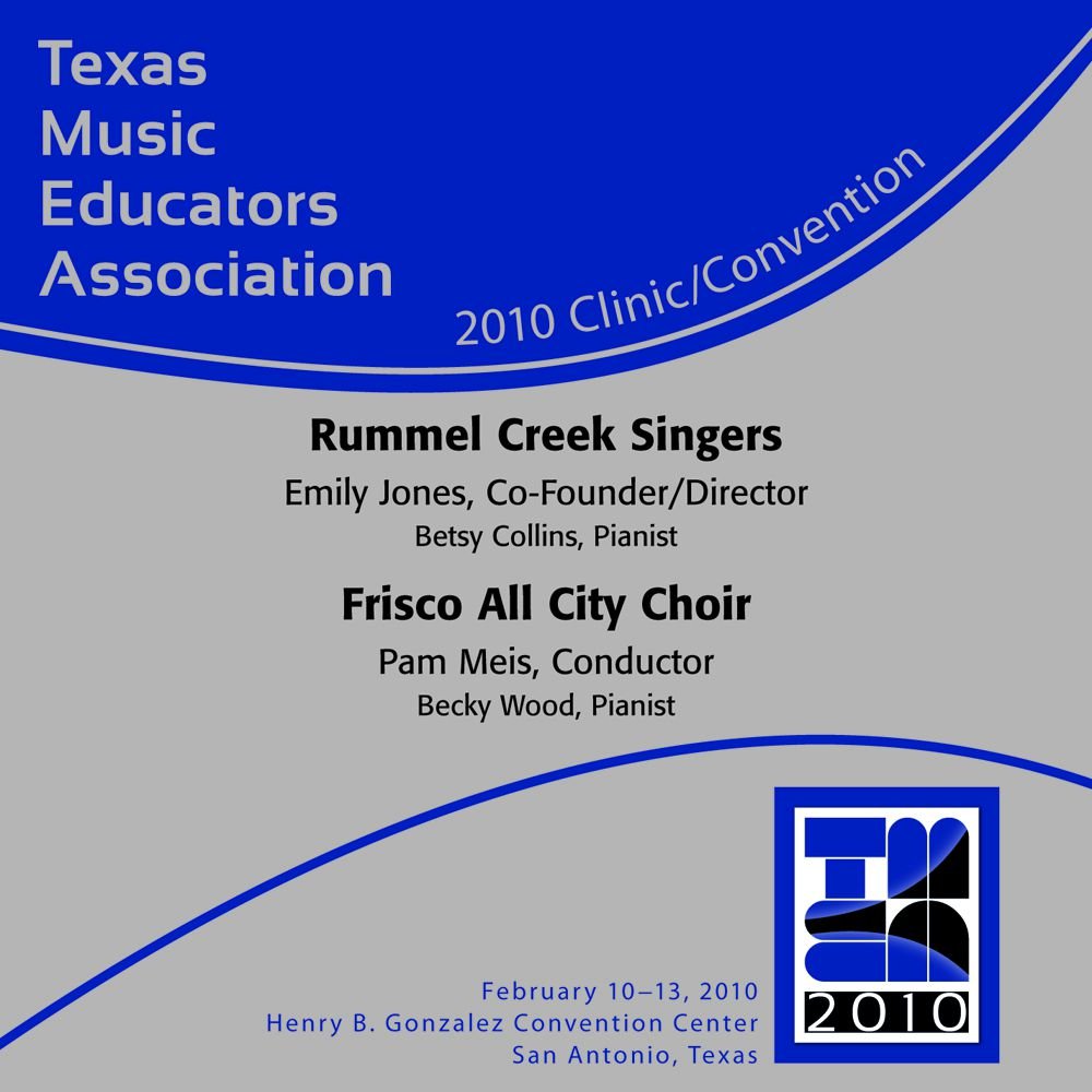2010 Texas Music Educators Association: Rummel Creek Singers and Frisco All City Choir - hacer clic aquí 2010 Texas Music Educators Association: Rummel Creek Singers and Frisco All City Choir - hacer clic aquí