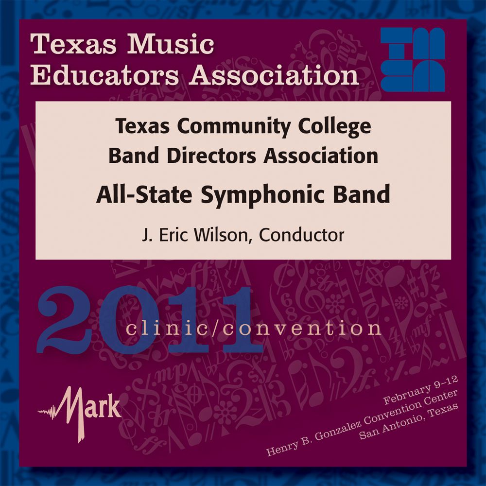 2011 Texas Music Educators Association: TCCBDA/TMEA All-State Symphonic Band - hacer clic aqu