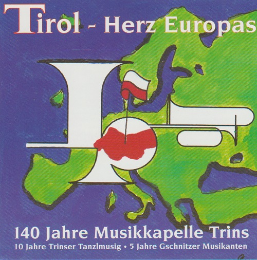 Tirol - Herz Europas (140 Jahre Musikkapelle Trins) - hacer clic aqu
