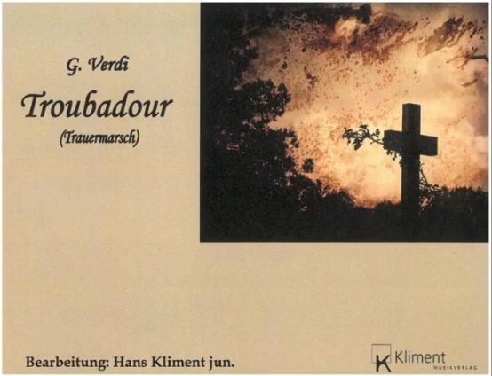 Troubadour Trauermarsch (Funeral March on Motifs from the Opera Il Trovatore) - hacer clic aqu�