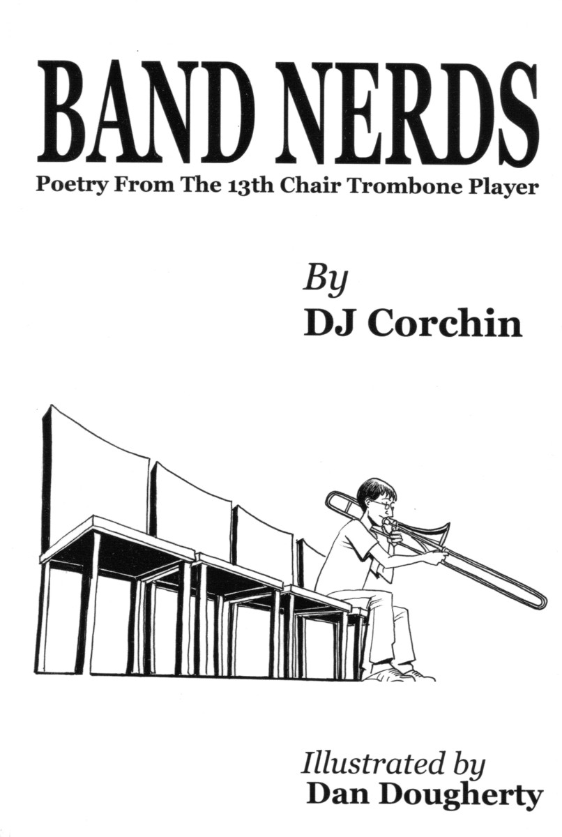 Band Nerds: Poetry from the 13th Chair Trombone Player - hacer clic para una imagen más grande