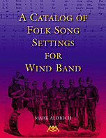 A Catalog of Folk Song Settings for Wind Band - hacer clic aqu