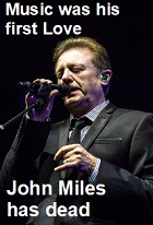 2021-12-07 Music was his first love: John Miles has died - hacer clic aquí